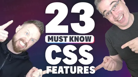 23 CSS features you should know \(and be using\) by now