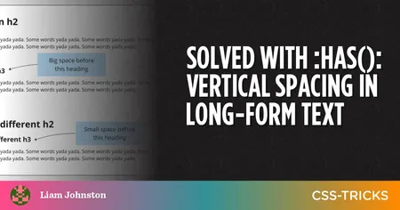 Solved With :has(): Vertical Spacing in Long-Form Text