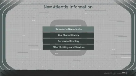Screenshot of an in-game kiosk labelled “New Atlantis Information.” A set of four buttons is centered in the screen, the first highlighted in a slightly lighter color. An easily-missable scrollbar is to the left of the buttons, indicating there are more just off-screen.
